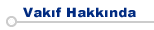 Vak�f Hakk�nda